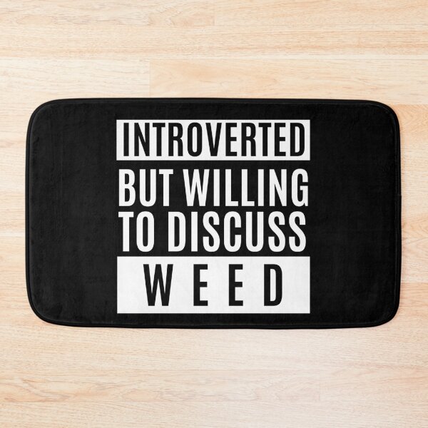 Item preview, Introverted But Willing To Discuss Weed designed and sold by m95sim.