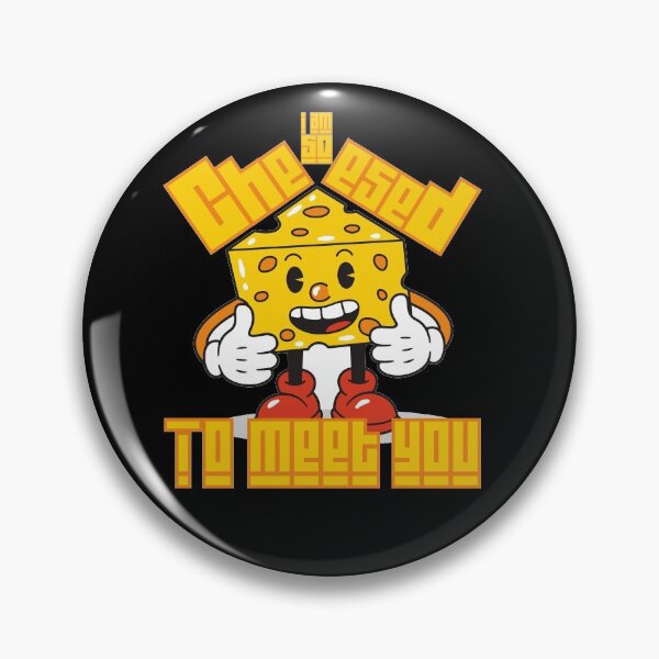Item preview, Cheesed To Meet You-cute cartoon happy smiling food.  designed and sold by Rajpramanik.
