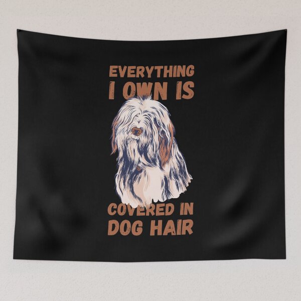 Item preview, Everything I Own Is Covered In Dog Hair  designed and sold by OmmeDesigns.