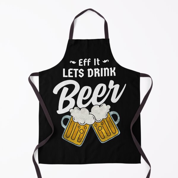 Item preview, Eff It Lets Drink Beer designed and sold by MoonsmileProd.