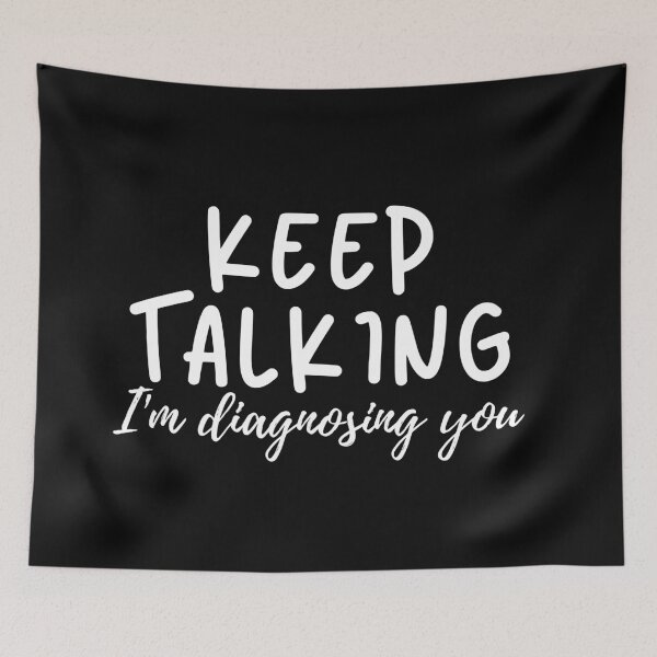Item preview, Psychology Gifts, Psychologist Coffee Mug Gift - Keep Talking I'M Diagnosing You, Psychology Graduation, Psychology Gift Gift for Friend  ,bags, Laptop Skins, scraf, mobile cases, face masks designed and sold by kenganalashish.