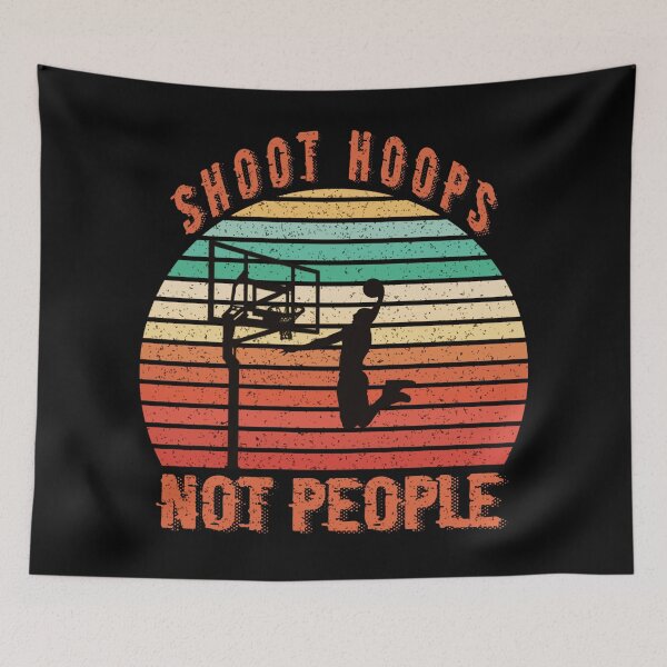 Item preview, Shoot hoops not people- basketball  designed and sold by SidTastic .