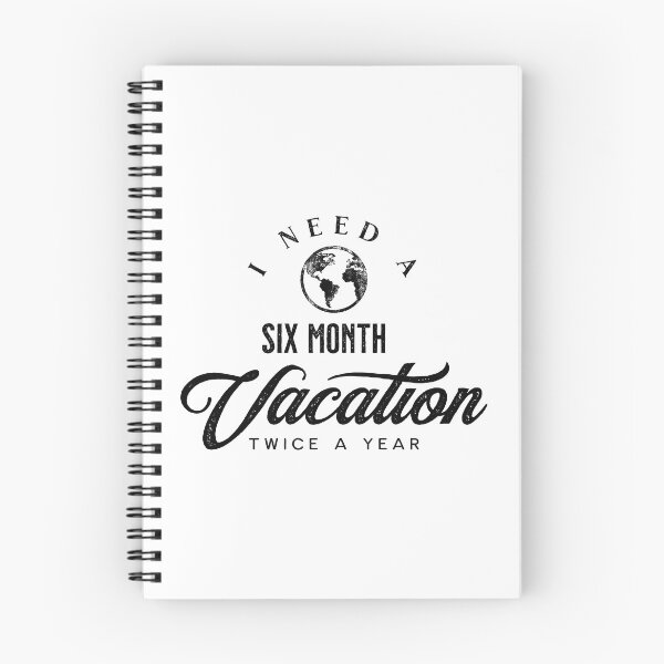 Item preview, I need a six month vacation twice a year designed and sold by Eenig.