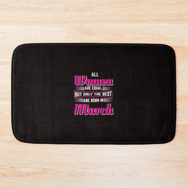 Item preview, All women are equal but only the best were born in march designed and sold by CR-SHOP.