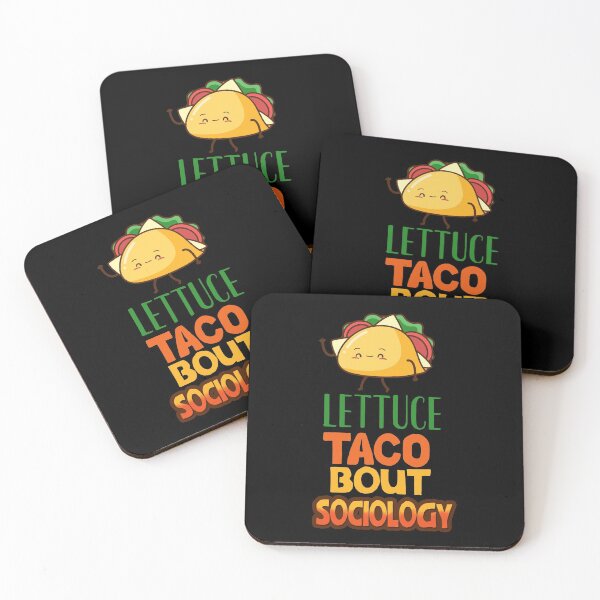 Item preview, Lettuce Taco Bout Sociology designed and sold by sakharoth.