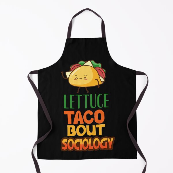 Item preview, Lettuce Taco Bout Sociology designed and sold by sakharoth.