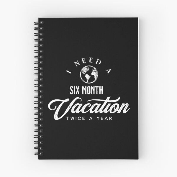 Item preview, I need a six month vacation twice a year designed and sold by Eenig.