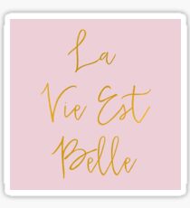 La Vie Est Belle (Pink) Sticker