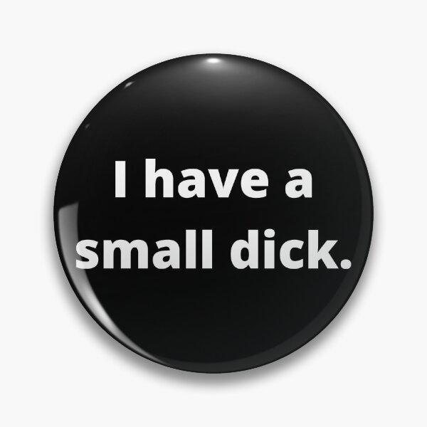 Item preview, Funny I have a small dick/penis/peepee designed and sold by m4dv1.