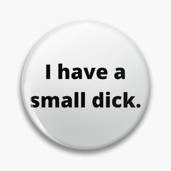 Item preview, Funny I have a small dick/penis/peepee designed and sold by m4dv1.
