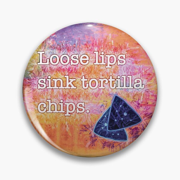 Item preview, Loose Lips Sink Tortilla Chips Artwork designed and sold by AlanPhotoArt.