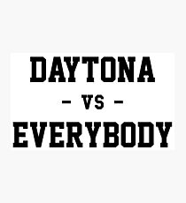 Daytona vs Everybody Photographic Print