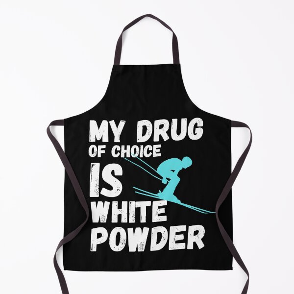 Item preview, My drug of choice is white powder, gifts for skiers 2020 and snowboarders designed and sold by ds-4.
