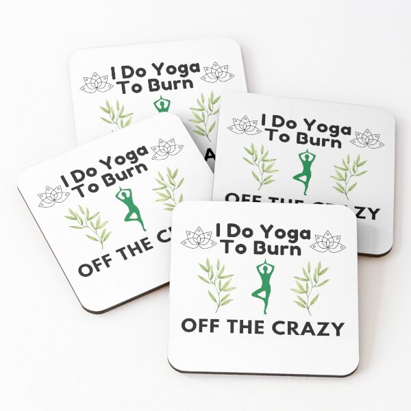 Item preview, I Do Yoga To Burn Off The Crazy designed and sold by leonmarket.