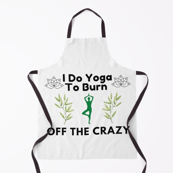 Item preview, I Do Yoga To Burn Off The Crazy designed and sold by leonmarket.