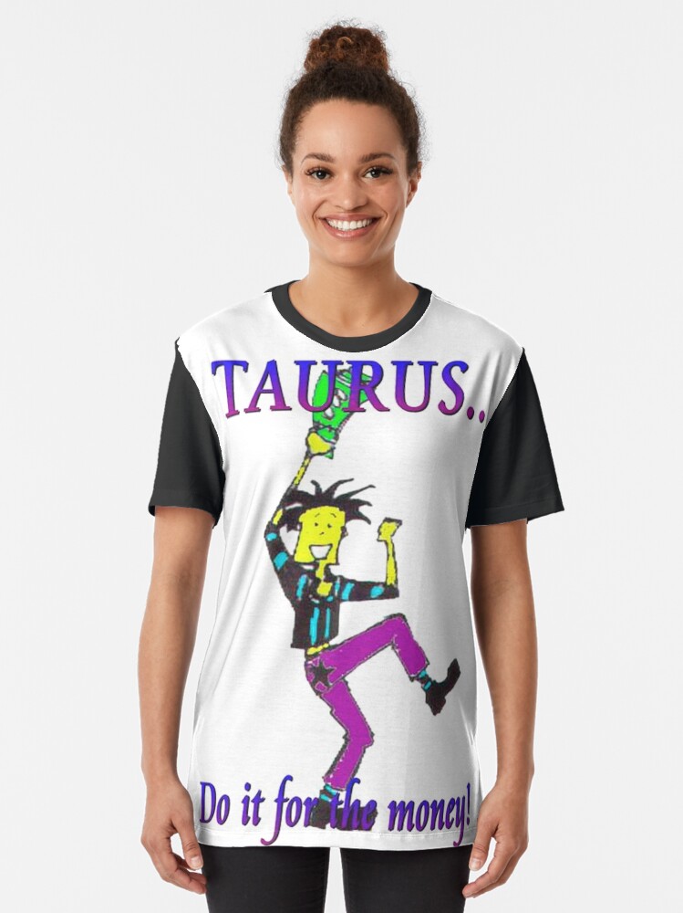 Alternate view of Taurus - do it for the money Graphic T-Shirt