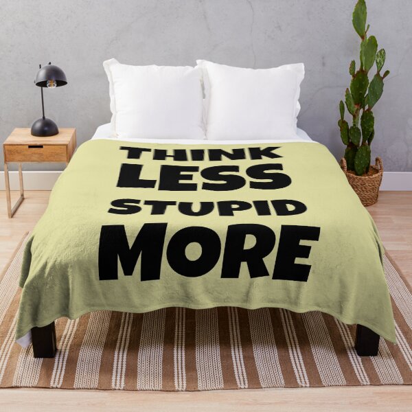 Item preview, Think Less Stupid More - Black Version designed and sold by ArtStore20.