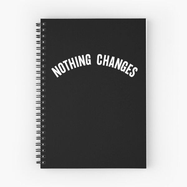 Item preview, Nothing Changes Curved Minimalistic Text 2 designed and sold by Aldo Daci.
