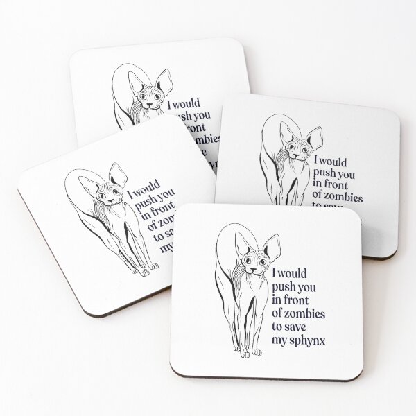 Item preview, I would push you in front of zombies to save my sphynx - funny hairless cat quote designed and sold by AnanasArt.
