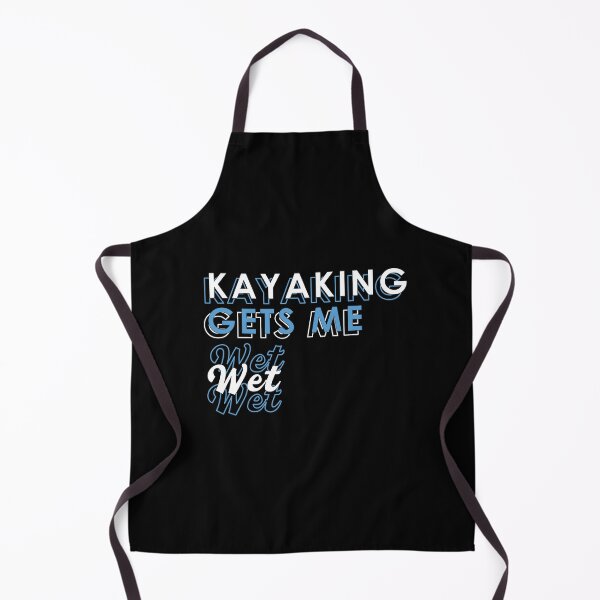 Item preview, Kayaking Gets Me Wet designed and sold by BasicWear.