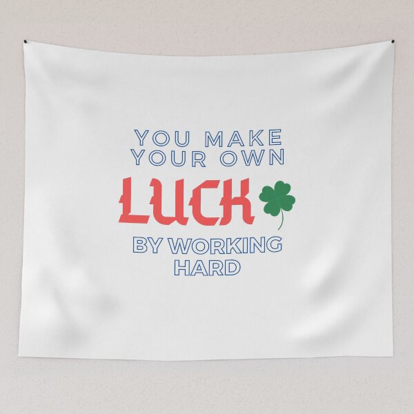 Item preview, You Make Your Own Luck designed and sold by Wise-Words-4U.