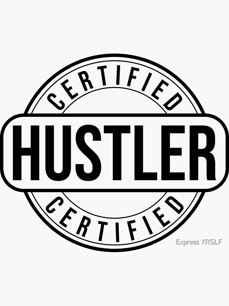 Certified Hustler Sticker For Sale By RolikaPod Redbubble