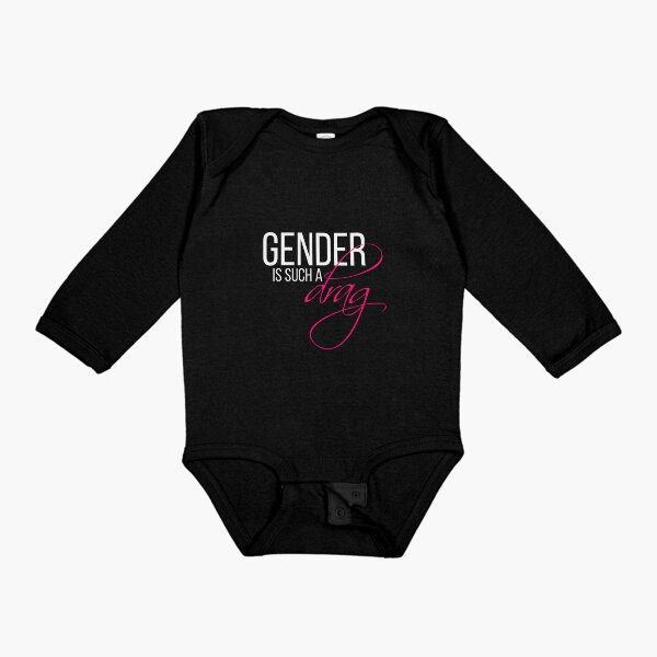 Gender is such a drag Long Sleeve Baby One-Piece