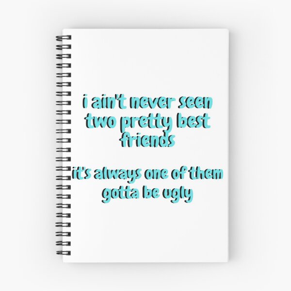 Item preview, i ain't never seen two pretty best friends it's always one of them gotta be ugly quote designed and sold by cattiktoks1718.