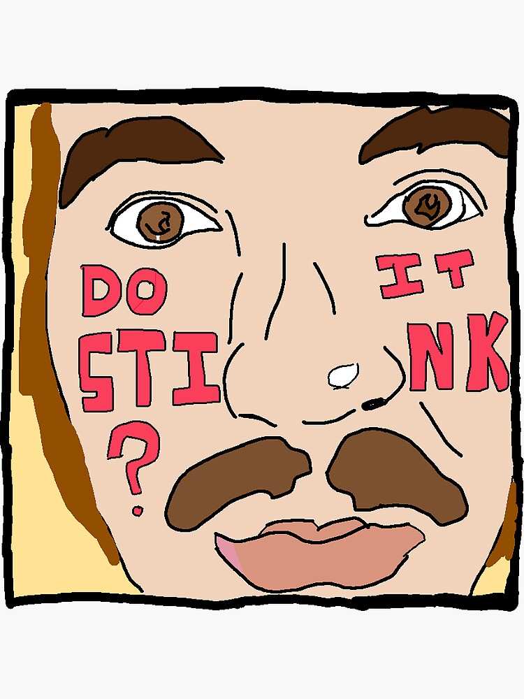 "Do it stink?" Sticker for Sale by teaganski Redbubble