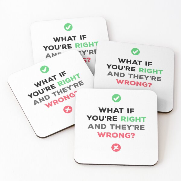 Item preview, What If You're Right And They're Wrong designed and sold by T-idea.