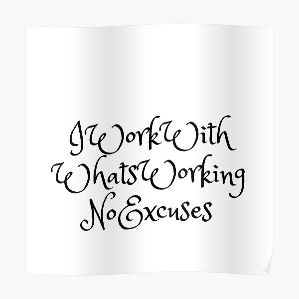 I work with whats working Poster
