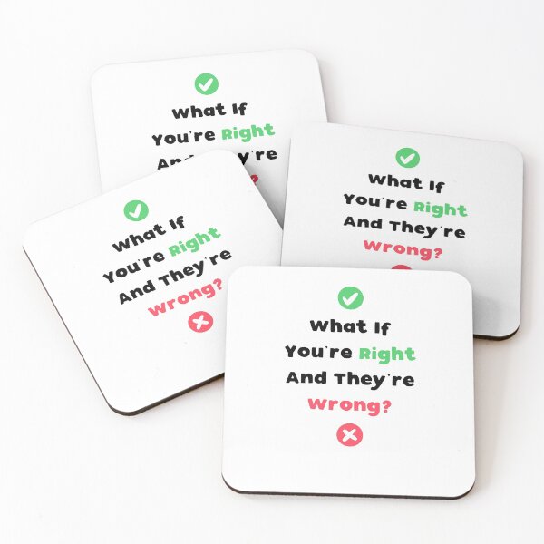 Item preview, What If You're Right And They're Wrong designed and sold by T-idea.