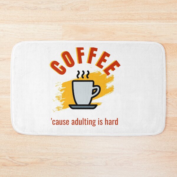 Item preview, Coffee, 'Cause Adulting is Hard designed and sold by MimsTees.