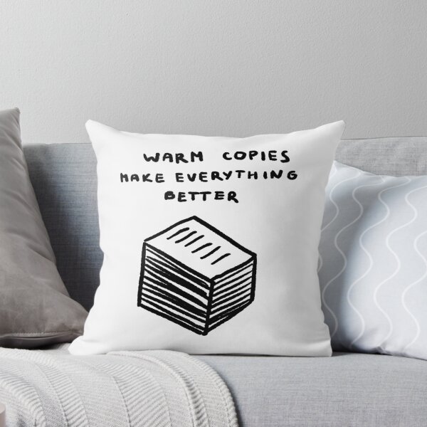 Item preview, Warm Copies Make Everything Better designed and sold by 4naans.