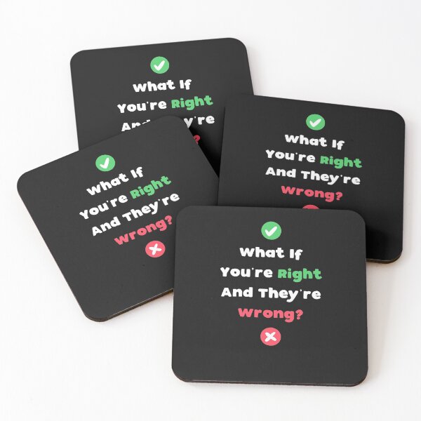Item preview,  What If You're Right And They're Wrong designed and sold by T-idea.