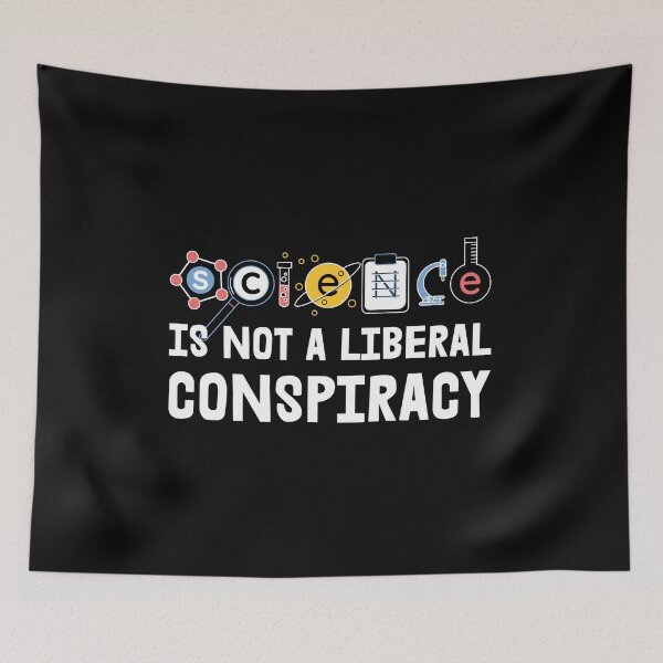 Item preview, Science is Not A Liberal Conspiracy designed and sold by RandomStuffShop.