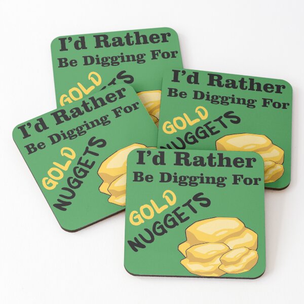 Item preview, I'd Rather be Digging for Gold Nuggets designed and sold by Trace1234.