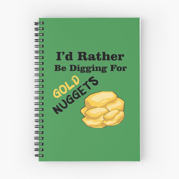 Item preview, I'd Rather be Digging for Gold Nuggets designed and sold by Trace1234.