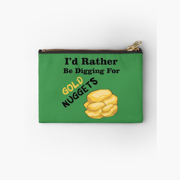 Item preview, I'd Rather be Digging for Gold Nuggets designed and sold by Trace1234.