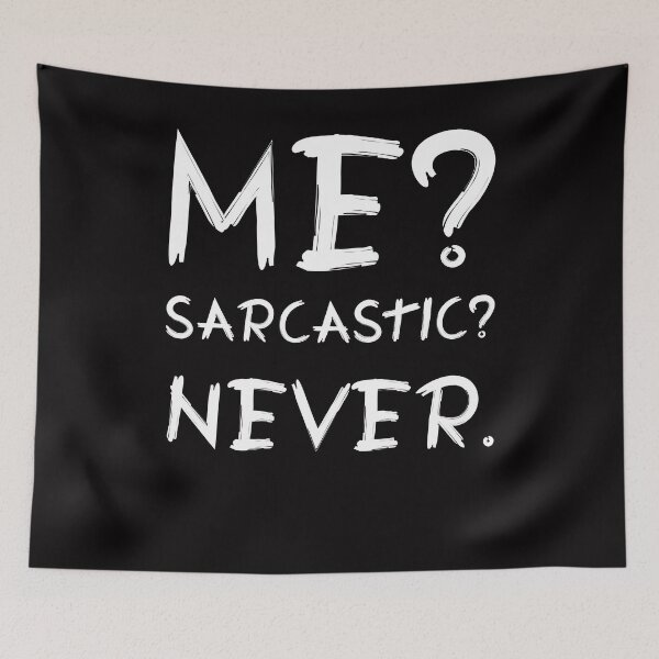 Item preview, Me sarcastic never designed and sold by OzyManDiaS90.