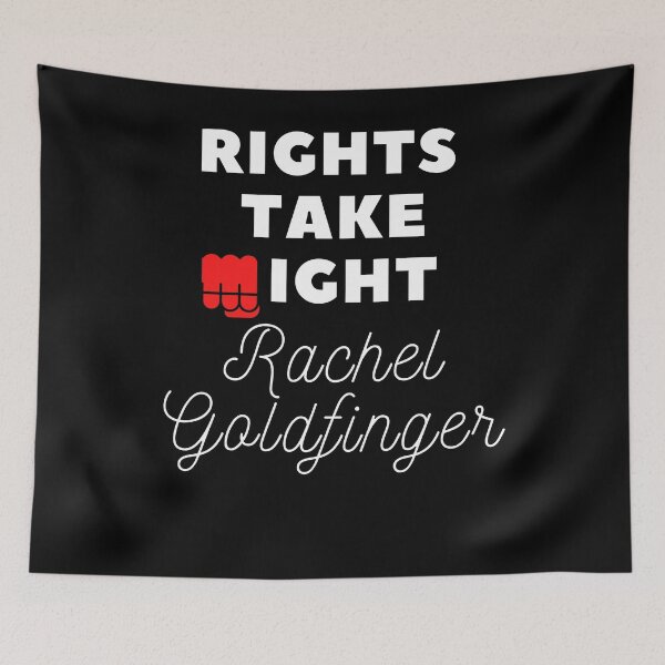 Item preview, Rachel Goldfinger Rights Take Might designed and sold by TrendKing.