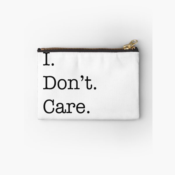 Item preview, I. Don't. Care. designed and sold by LovenLaughter.