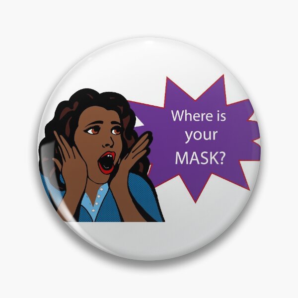 Item preview, Where Is Your Mask? designed and sold by Rell1970.