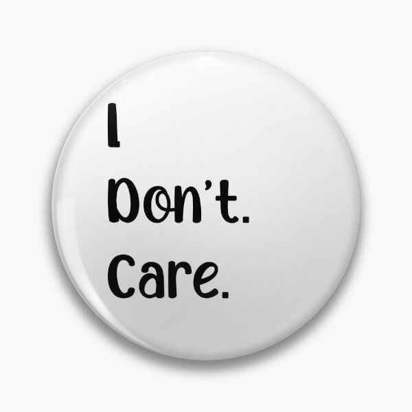 Item preview, I. Don't. Care. designed and sold by LovenLaughter.