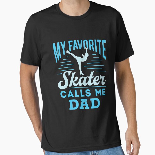 Item preview, Figure Skating Dad My Favorite Skater Calls Me Dad designed and sold by jaygo.