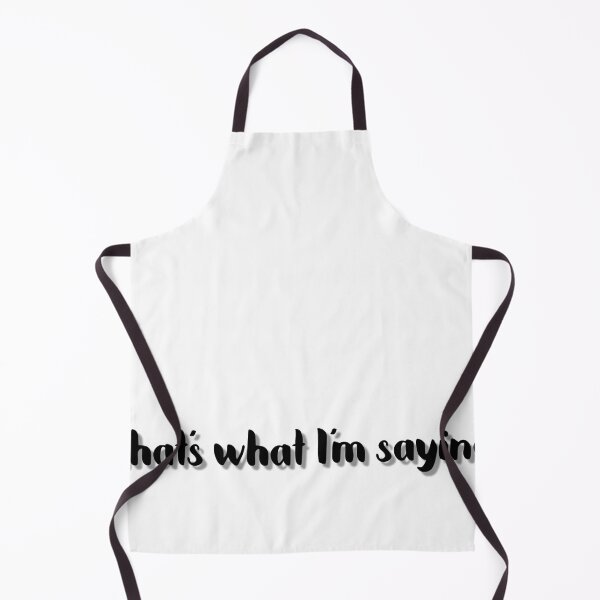 Item preview, "That's what I'm saying" designed and sold by Aileenl07.
