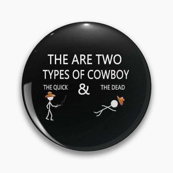 Item preview, THERE ARE TWO TYPES OF COWBOY designed and sold by onemoormove.