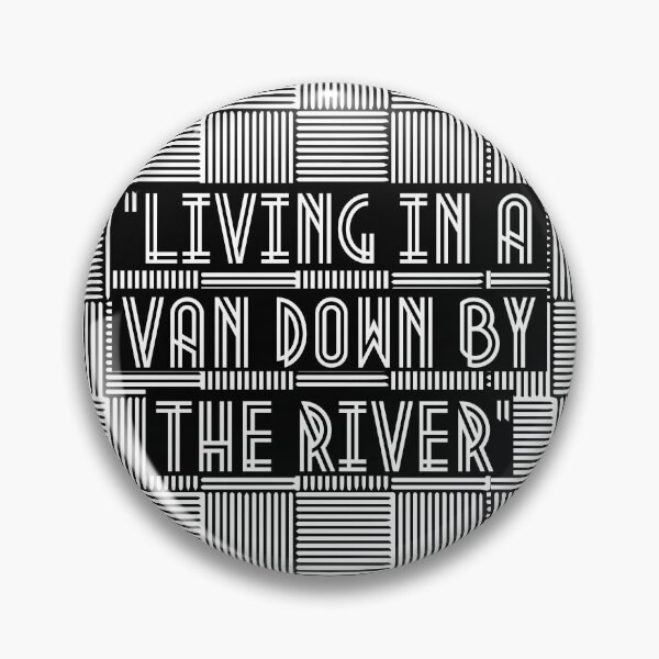 Item preview, Living in a Van Down by the River designed and sold by kanugi.
