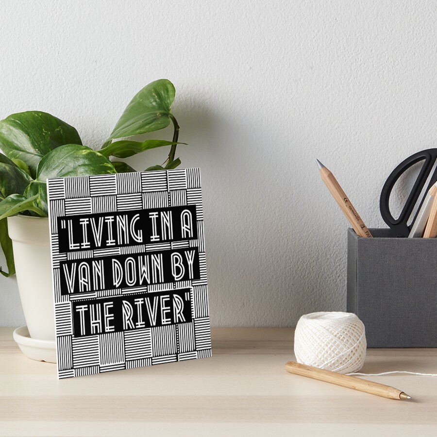 Living In A Van Down By The River Art Board Print By Kanugi Redbubble   Gbra,6x6,900x900 