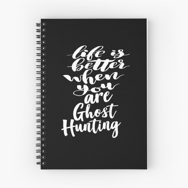 Item preview, Life Is Better When You Are Ghost Hunting designed and sold by ProjectX23.